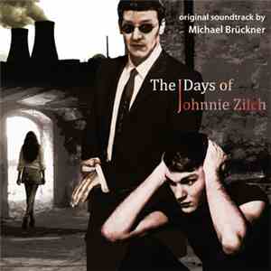Michael Brückner - The Days Of Johnnie Zilch