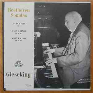 Beethoven / Gieseking - Sonatas No. 4 In E Flat Op. 7 / No. 5 In C Minor Op. 10 No. 1 / No. 6 In F Major Op. 10 No. 2