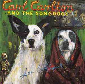 Carl Carlton And The Songdogs - Love & Respect