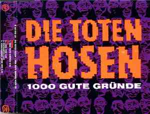 Die Toten Hosen - 1000 Gute Gründe