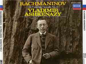Rachmaninov, Vladimir Ashkenazy - 24 Preludes - Sonata No. 2