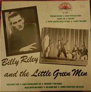 Billy Lee Riley And The Little Green Men - Billy Lee Riley And The Little Green Men