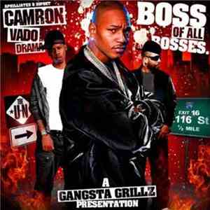 Cam'ron, Vado, Drama - Boss Of All Bosses