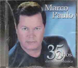 Marco Paulo - 35 Anos Da Nossa Música