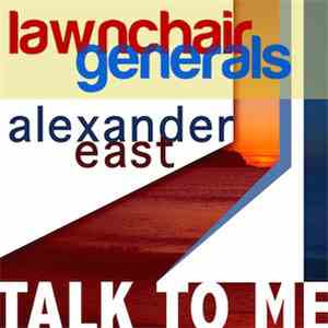 LawnChair Generals Featuring Alexander East - Talk To Me