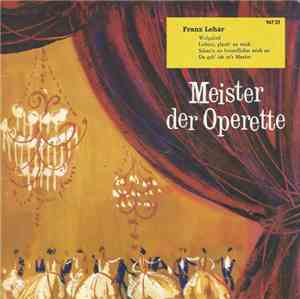 Franz Lehár - Meister Der Operette