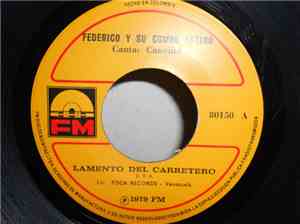 Federico Y Su Combo Latino - Lamento Del Carretero / Soneros De Ayer