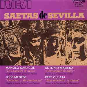 Manolo Caracol, José Menese, Antonio Mairena, Pepe Culata - Saetas de Sevilla