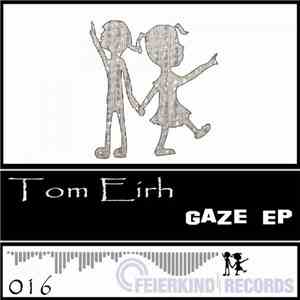 Tom Eirh - Gaze EP
