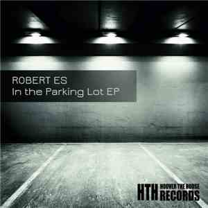 Robert Saplamaev - In The Parking Lot EP