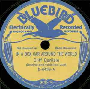 Cliff Carlisle - In A Box Car Around The World / Cowboy Johnnie's Last Ride