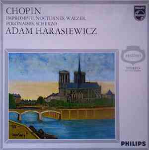 Frédéric Chopin, Adam Harasiewicz - Impromptu, Nocturnes, Walzer, Polonaises, Scherzo