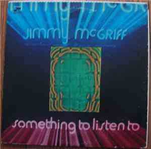 Jimmy McGriff - Something To Listen To