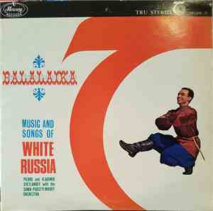 Pierre & Vladimir Svetlanoff ,With The The Sania Poustylnikoff Orchestra - Balalaika Music And Songs Of White Russia