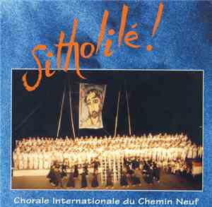 Chorale Internationale Du Chemin Neuf - Sitholilé