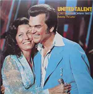 Conway Twitty & Loretta Lynn - United Talent
