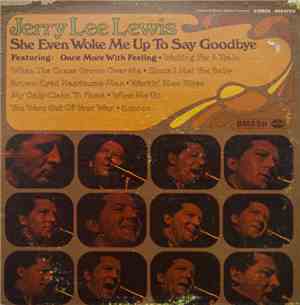Jerry Lee Lewis - She Even Woke Me Up To Say Goodbye