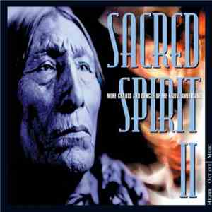 Sacred Spirit - Sacred Spirit II - More Chants And Dances Of The Native Americans