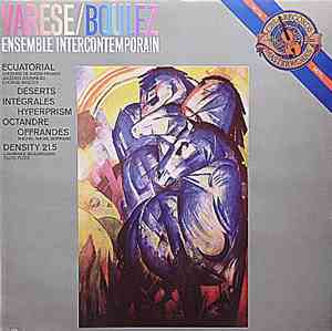Varèse / Boulez / Ensemble Intercontemporain - Varèse: Ecuatorial / Déserts / Intégrales