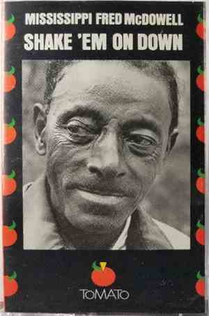 Mississippi Fred McDowell - Shake 'Em On Down
