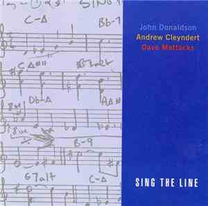 John Donaldson, Andrew Cleyndert, Dave Mattacks - Sing The Line