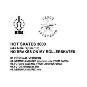 Hot Skates 3000 - No Brakes On My Roller Skates (Neïmo / Futon Remixes)