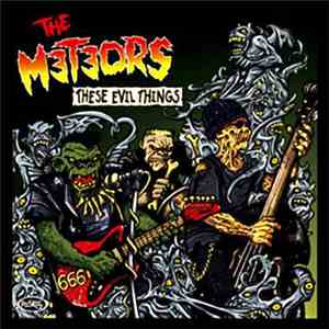 The Meteors - These Evil Things