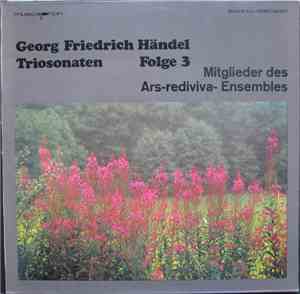 Georg Friedrich Händel / Mitglieder Des Ars-Rediviva Ensembles - Triosonaten, Folge 3