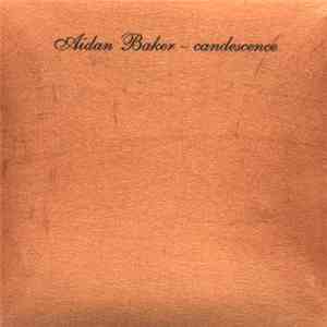 Aidan Baker - Candescence
