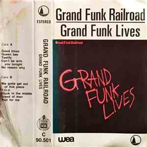 Grand Funk Railroad - Grand Funk Lives