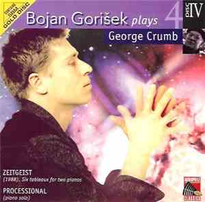 Bojan Gorišek - Bojan Gorišek Plays George Crumb / Zeitgeist , Six Tableaux Fort Wo Pianos - Processional (Piano Solo)