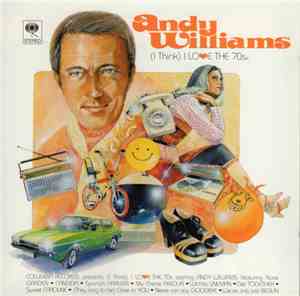 Andy Williams - (I Think) I Love The 70s