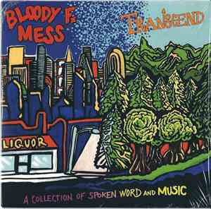 Bloody F. Mess - Transcend - A Collection Of Spoken Word And Music