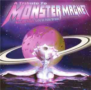 Various - A Tribute To Monster Magnet-Kiss The Right Side Of Your Brain