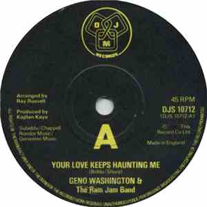 Geno Washington & The Ram Jam Band - Your Love Keeps Haunting Me