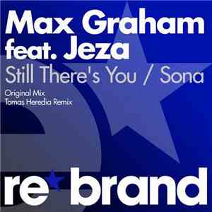 Max Graham Feat. Jeza - Still There's You / Sona