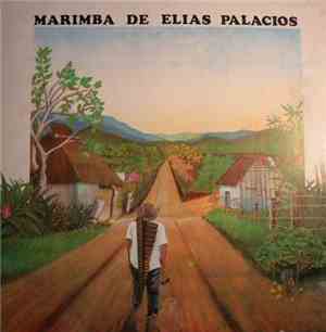 Elias Palacios - Marimba De Elias Palacios