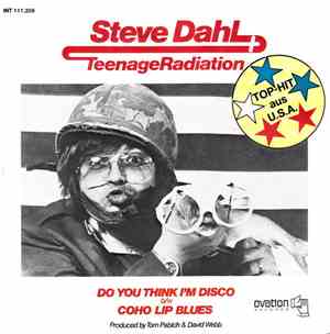 Steve Dahl + Teenage Radiation - Do You Think I'm Disco