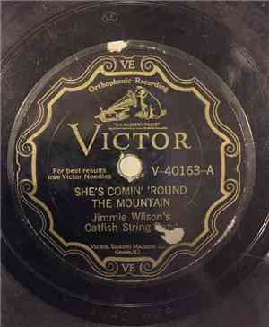 Jimmie Wilson's Catfish String Band - She's Comin' 'Round The Mountain / Catfish Whiskers