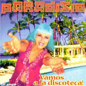 Paradisio - Vamos A La Discoteca!