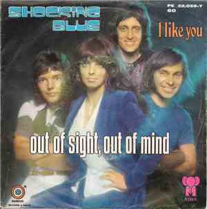 Shocking Blue - Out Of Sight, Out Of Mind / I Like You