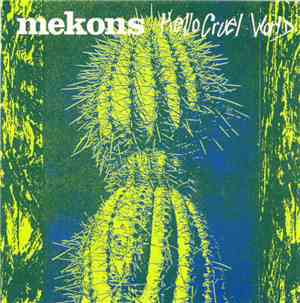 Mekons - Hello Cruel World