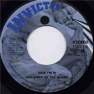Chairmen Of The Board - Skin I'm In