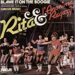 Rita & L'Anonima Ragazzi - Blame It On The Boogie / Circus Music