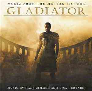 Hans Zimmer And Lisa Gerrard - Gladiator (Music From The Motion Picture)