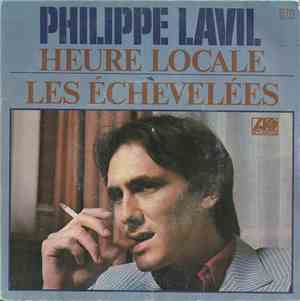 Philippe Lavil - Heure Locale / Les Échevelées