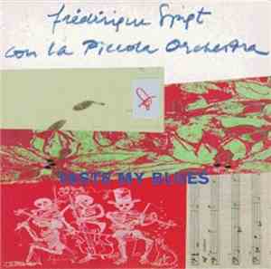 Frédérique Spigt Con La Piccola Orchestra - Taste My Blues