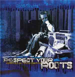 Various - Respect Your Roots