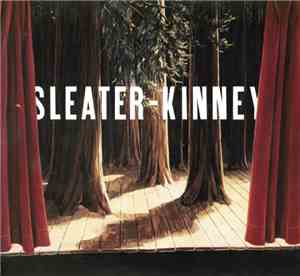 Sleater-Kinney - The Woods